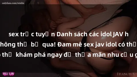 sex trực tuyến Danh sách các idol JAV hot nhất hiện nay không thể bỏ qua! Đam mê sex jav idol có thể khám phá ngay để thỏa mãn nhu cầu giải trí của mình!